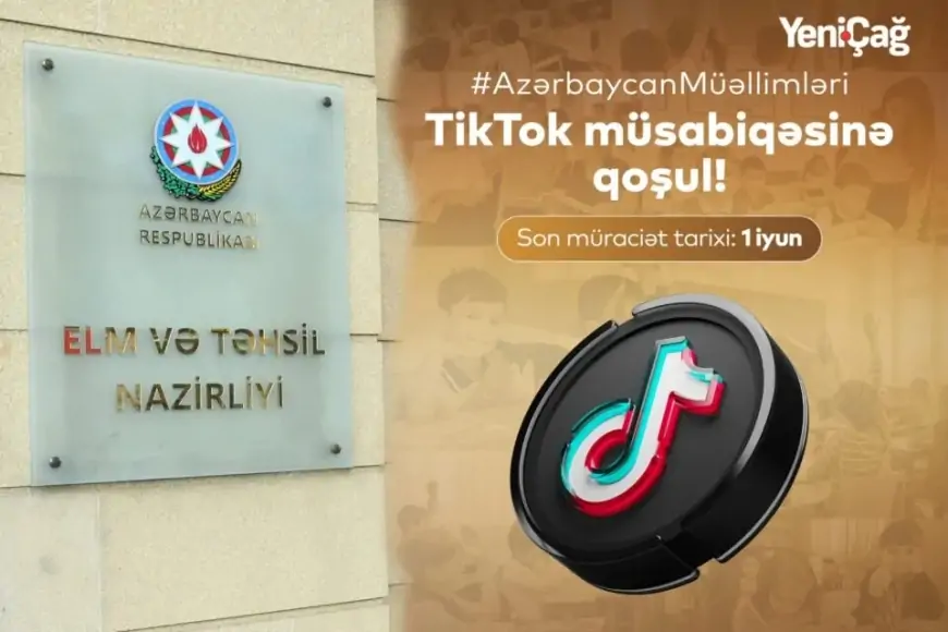 Elm və Təhsil Nazirliyinin “TikTok” müsabiqəsi – “Heç şeytanın da ağlına gəlməz”